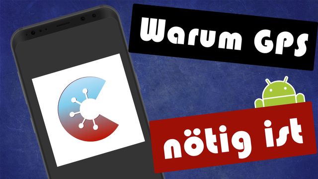 Corona-Warn-App bei Android: Warum muss ich GPS anhaben?